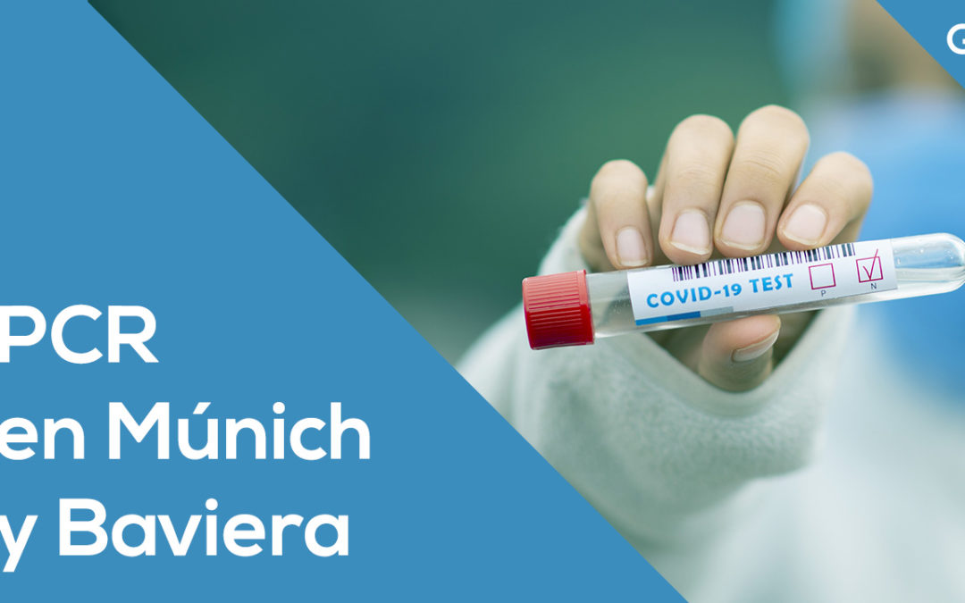 PCR: Dónde y cómo hacerse el test en Múnich y alrededores.